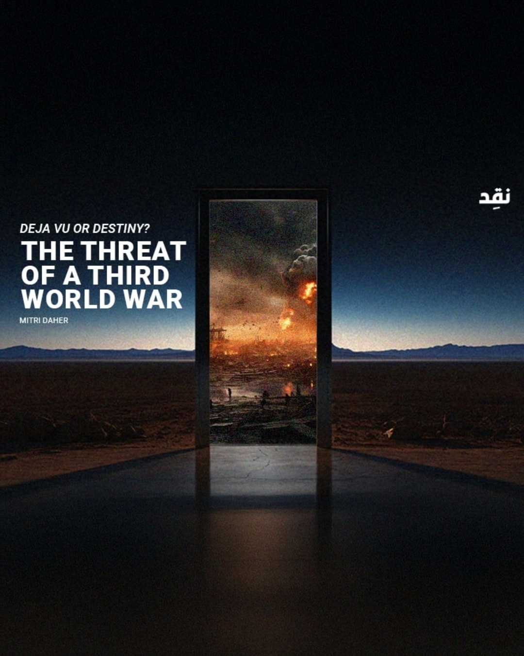 Deja Vu or Destiny? The Threat of a Third World War