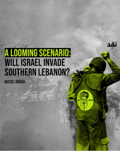 A looming scenario: will Israel invade southern Lebanon?