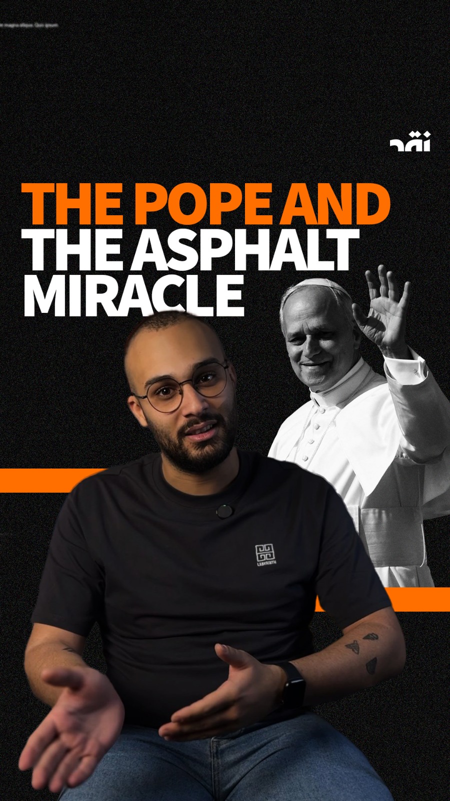 The Pope and the Asphalt Miracle