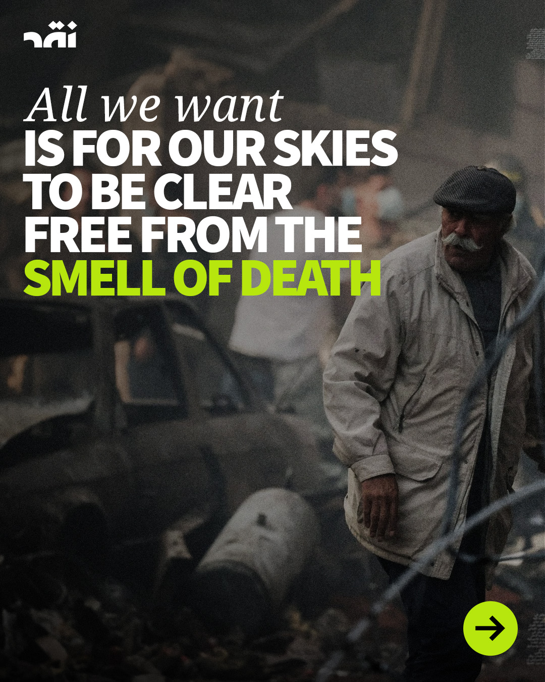 All We Want is for Our Skies to be Clear Free from the Smell of Death