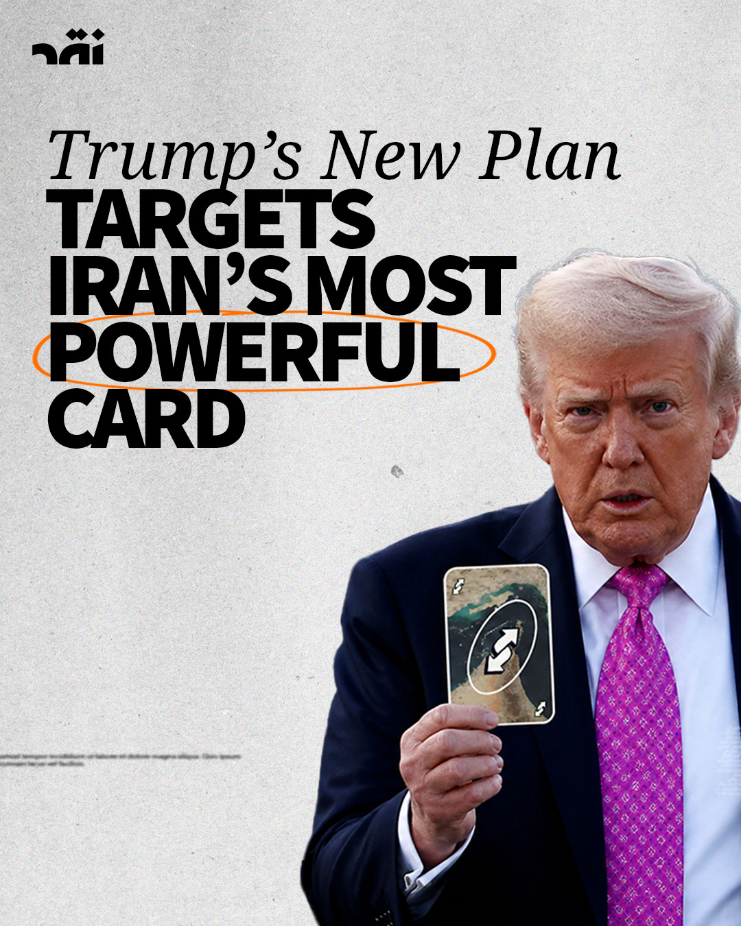 Trump’s New Plan Targets Iran’s Most Powerful Card
