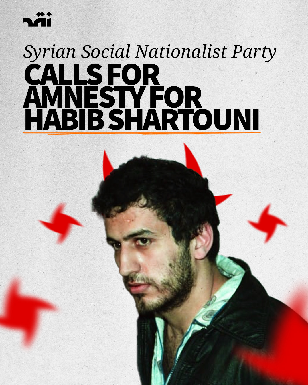 Syrian Social Nationalist Party Calls for Amnesty for Habib Shartouni