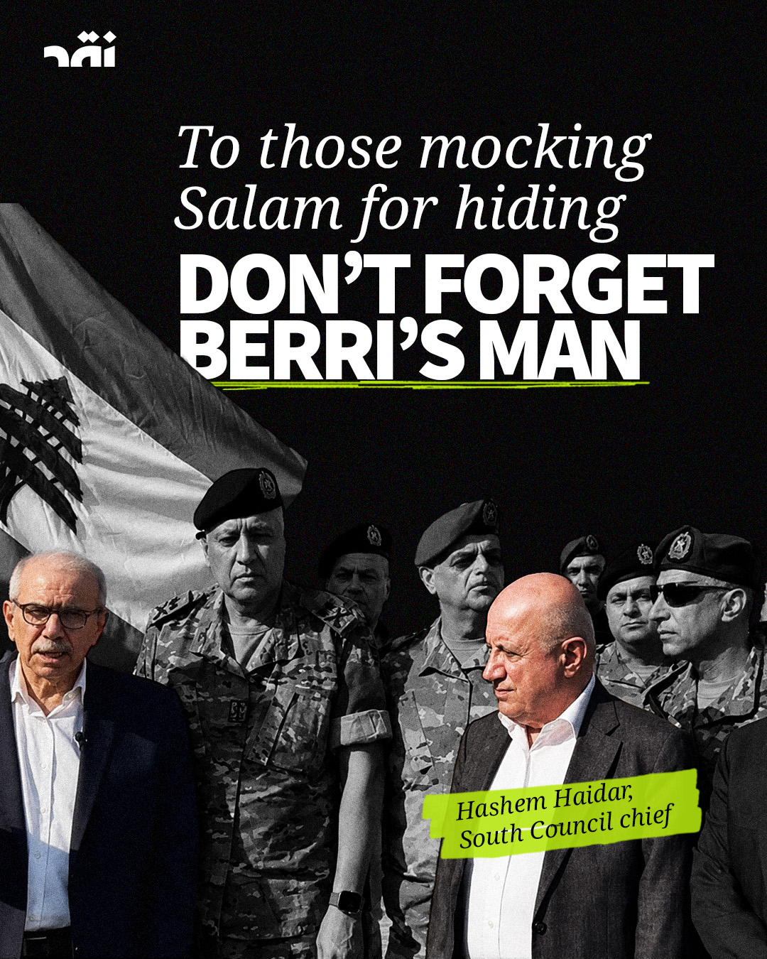For those mocking Salam for hiding don’t forget Berri’s man