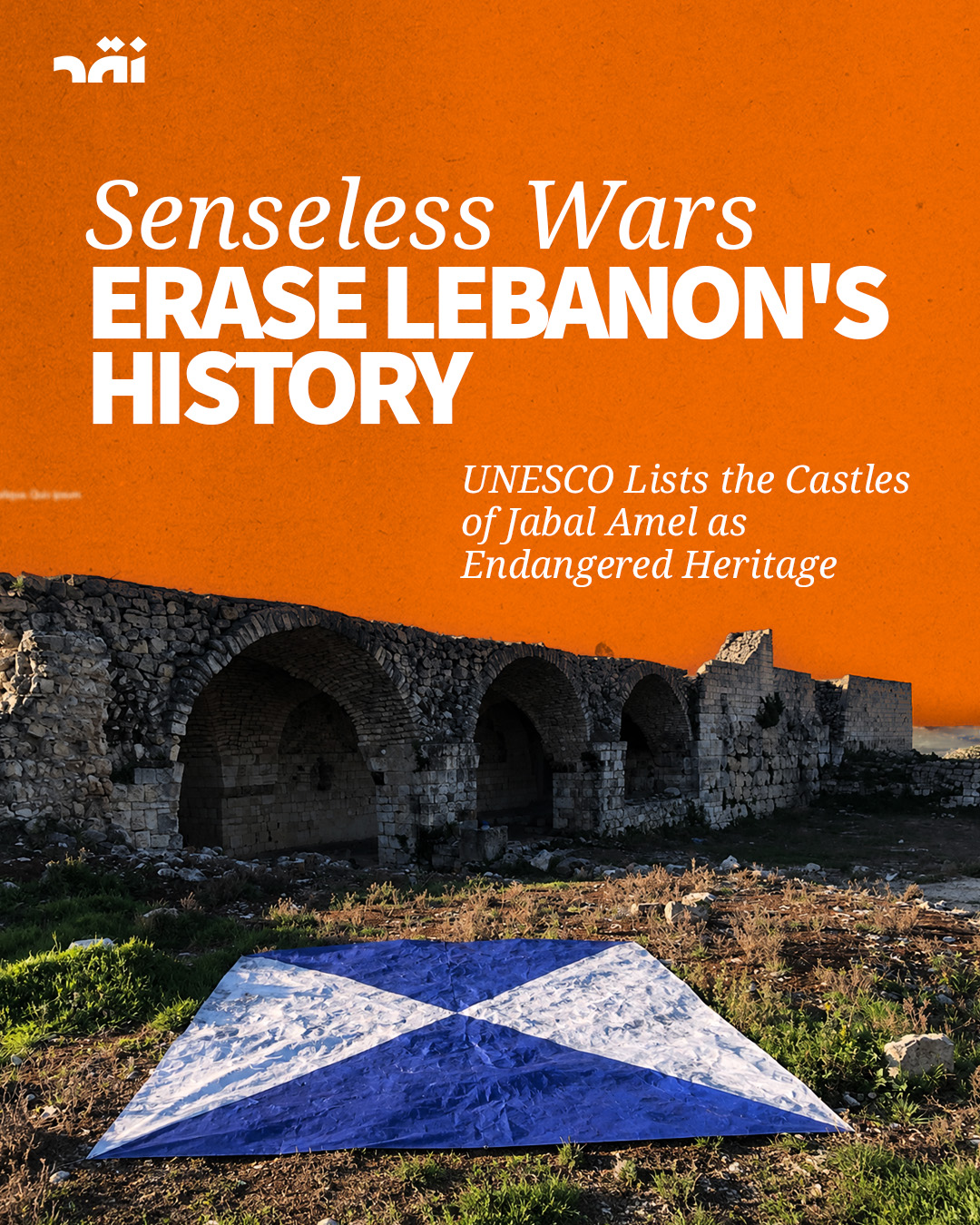 Senseless wars erase Lebanon’s history