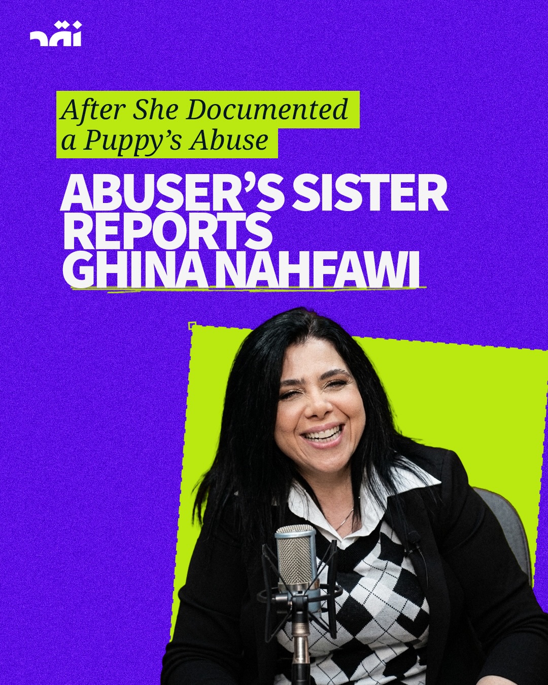 After she documented a puppy’s abuse abuser’s sister reports Ghina Nahfawi   