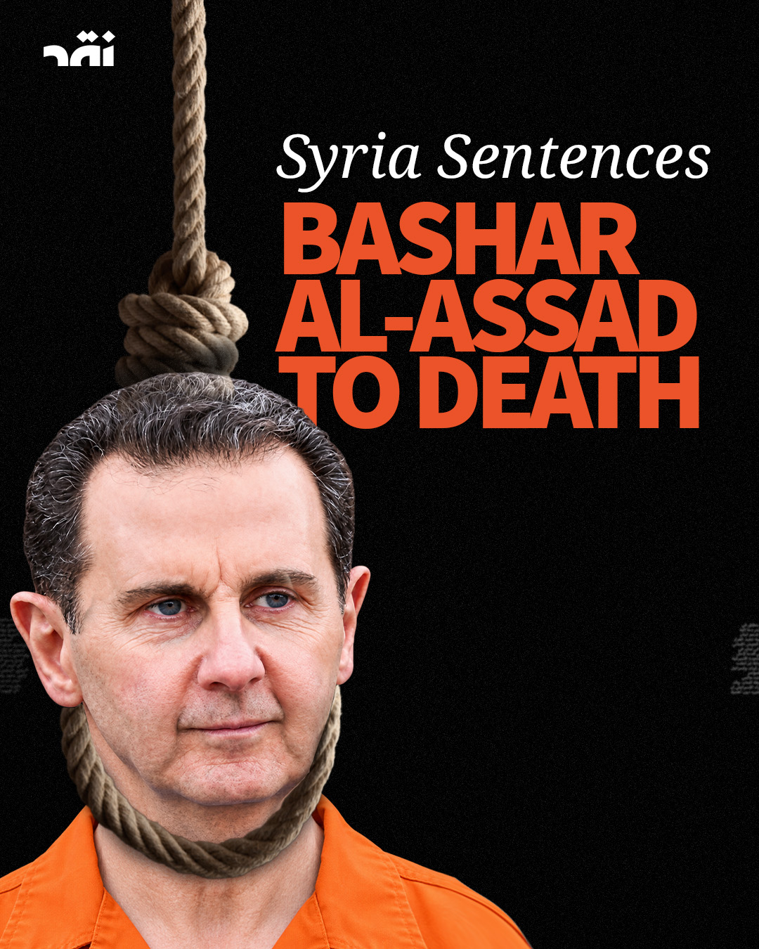 Syria sentences Bashar Al-Assad to death