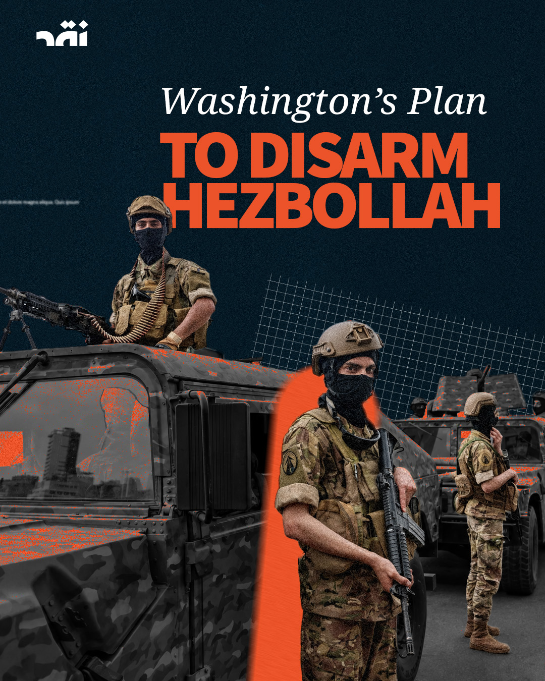Washington’s plan to disarm Hezbollah 