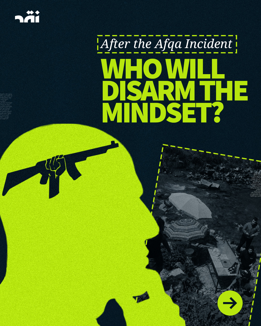 After the Afqa incident who will disarm the mindset?